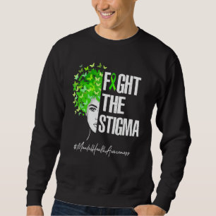 Bekämpfung des psychischen Bewusstseins für Stigma Sweatshirt