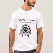 Bekämpfung des Terrorismus seit 1492 - Version 2 T-Shirt (Vorderseite)