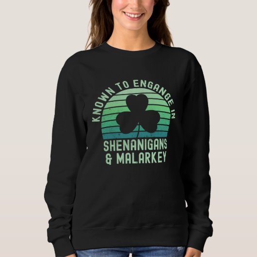 Bekannt dafür, sich an Schabernack und Mumpitz St. Sweatshirt (Vorderseite)