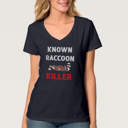 Bekannter Raccoon Killer Hunter Trapper T-Shirt (Vorderseite)