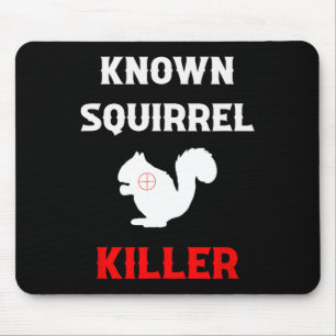 Bekanntes Eichhörnchen Killer Funny Jagd Mousepad