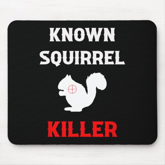 Bekanntes Eichhörnchen Killer Funny Jagd Mousepad (Vorne)