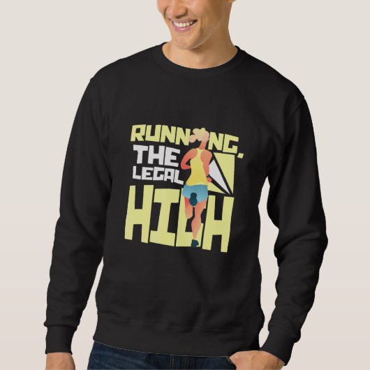 Bekleidung, die die legale High Workout-Klausel au Sweatshirt (Vorderseite)