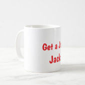 Bekomm einen Job, Jack Mug  Kaffeetasse (Vorderseite Links)