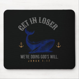 Bekomm Verlierer, wir tun Gottes Willen christlich Mousepad