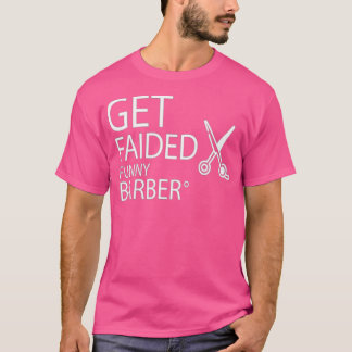 BEKOMMEN FAITIERT FUNNY BARBER T-Shirt
