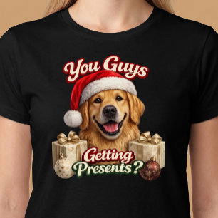 Bekommen ihr Leute Geschenke? Lustiger Weihnachtsh T-Shirt