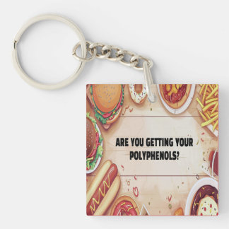 Bekommen Sie Ihre Polyphenole? Keine Junk Food Schlüsselanhänger