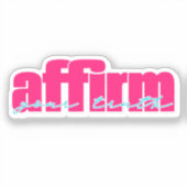 Bekräftigung Ihrer Wahrheit | Heiß rosa und Aquama Aufkleber (Vorderseite)