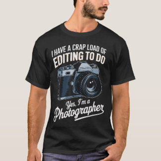 Belastung der Bearbeitung Kameramann Foto Kamera L T-Shirt