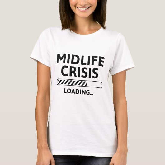 Belastung der Midlife Crisis T-Shirt (Vorderseite)
