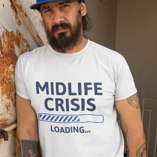 Belastung der Midlife Crisis T-Shirt