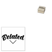 Belated - Script A Rubber Briefmarke Gummistempel (Stempel)
