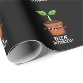 Beleaf in Ihrer selbst lustigen Pflanze Puff Dark Geschenkpapier (Rolleneckpunkt)