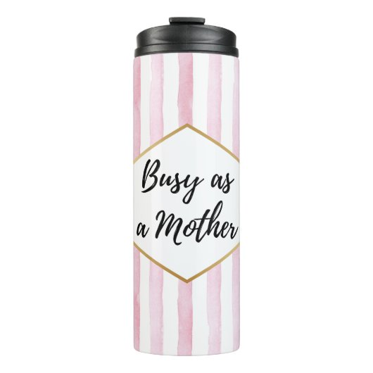 Belebt wie eine Mutter rosa gestreift Thermosbecher (Vorderseite)