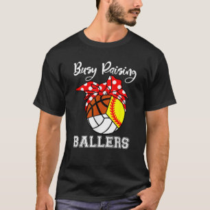 Belebter Raising Ballers Softball Volleyball Baske T-Shirt