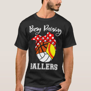 Belebter Raising Ballers Softball Volleyball Baske T-Shirt