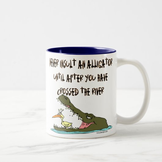Beleidigen Sie nie einen Alligator Zweifarbige Tasse (Rechts)