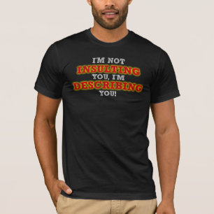 Beleidigend Lustig Beschreibendes T-Shirt