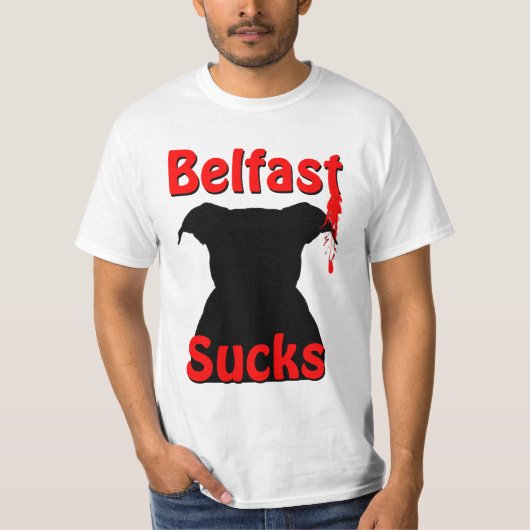 Belfast, Nordirland ist zum Kotzen T-Shirt (Vorderseite)