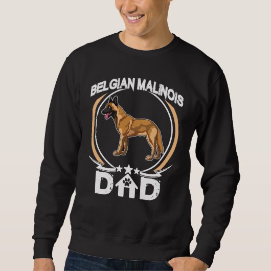 Belgian Malinois Dad For Dog Owners Fathers Day Sweatshirt (Vorderseite)