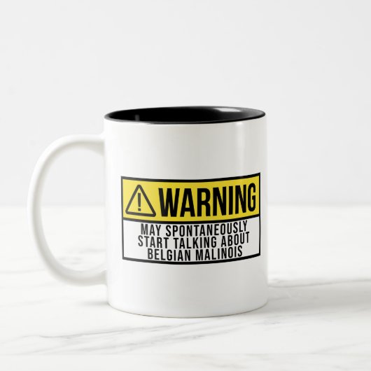 Belgian Malinois Dog Funny Saying Zweifarbige Tasse (Links)
