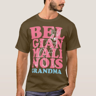 Belgian Malinois Grandma Dog Owner Malinois T-Shirt