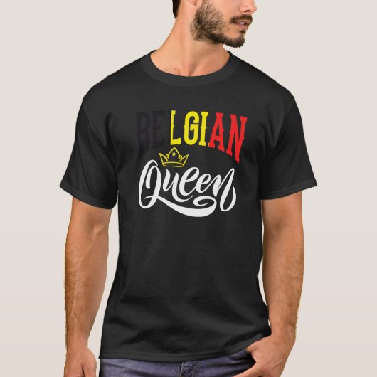 Belgian Queen Belgium Belgian Belgium Flag 1 T-Shirt (Vorderseite)