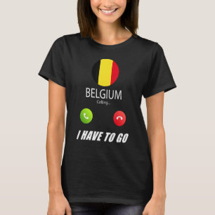 Belgien Flagge Souvenir Belgien ruft Callin an T-Shirt
