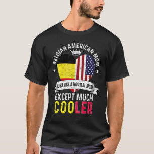 Belgisch-amerikanische Mutter Muttertag Mama Belgi T-Shirt
