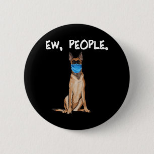 Belgisch Malinoi Ew People Dog Tragemaske Button