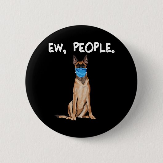 Belgisch Malinoi Ew People Dog Tragemaske Button (Vorderseite)