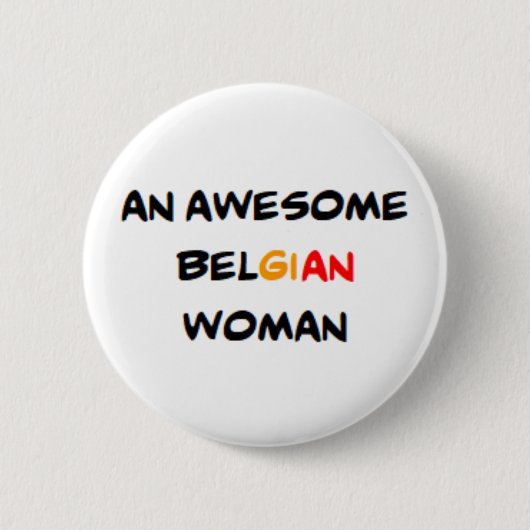 belgische Frau, großartig Button (Vorderseite)