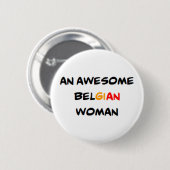 belgische Frau, großartig Button (Vorne & Hinten)