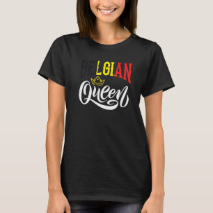 Belgische Königin Belgien Belgisch Belgien Flagge T-Shirt