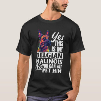 Belgischer Malinois-Hund Ja das ist mein Belgische T-Shirt