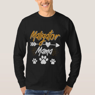 Belgischer Schäferhund MALIGATOR MAMA Malinois Mam T-Shirt