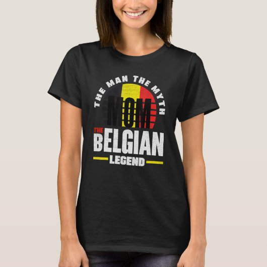 Belgium Belgian Belgium Flag Mother T-Shirt (Vorderseite)