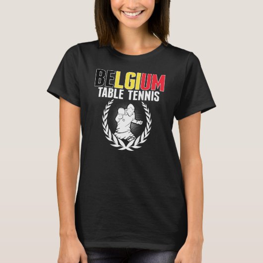 Belgium Table Tennis Belgian Ping Pong Team Suppo T-Shirt (Vorderseite)