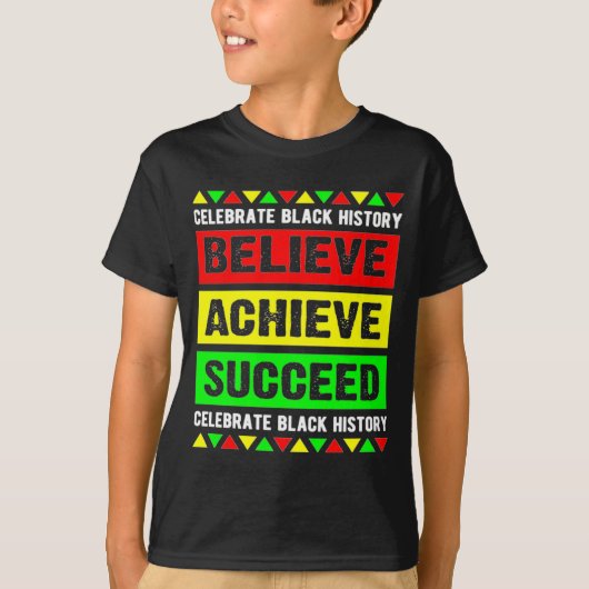 Believe Achieve Succeed Black History Big Boy Fri T-Shirt (Vorderseite)