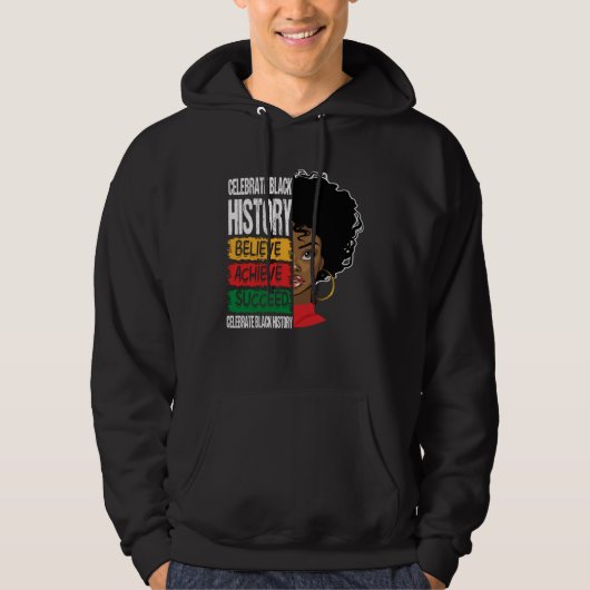 Believe Achieve Succeed Black History Month Proud  Hoodie (Vorderseite)