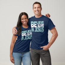 Believe, be Alive in Jesus - Christian Faith