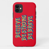 BELIEVE, BE STRONG, BE BRAVE inspirational         Case-Mate iPhone Hülle (Rückseite)