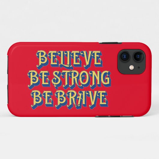 BELIEVE, BE STRONG, BE BRAVE inspirational         Case-Mate iPhone Hülle (Rückseite (Horizontal))