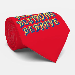 BELIEVE, BE STRONG, BE BRAVE inspirational Krawatte