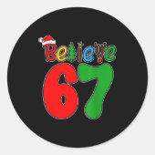 Believe Christmas 67 Xmas Santa Six Seven Pajamas Runder Aufkleber (Vorderseite)
