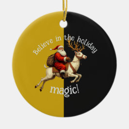 Believe In The Holiday Magic  Keramik Ornament