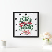 Believe in the Magic Christmas Typography Quadratische Wanduhr (Zuhause)