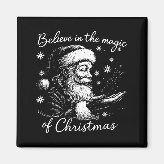 Believe In The Magic Of Christmas, Funny Christmas Magnet (Vorne)