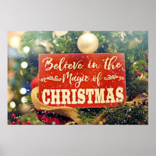 BELIEVE IN THE MAGIC OF CHRISTMAS POSTER